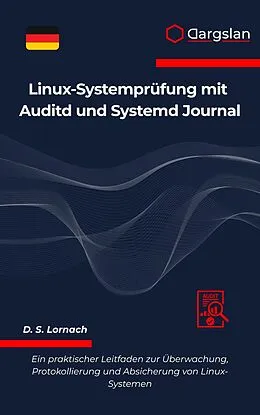 E-Book (epub) Linux-Systemprüfung mit Auditd und Systemd Journal von Dargslan