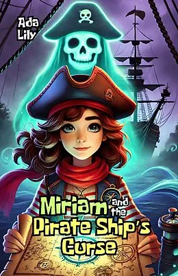 E-Book (epub) Miriam and the Pirate Ship's Curse von Ada Lily