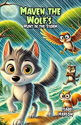 E-Book (epub) Maven the Wolf's Hunt in the Storm von Isabel Harlow