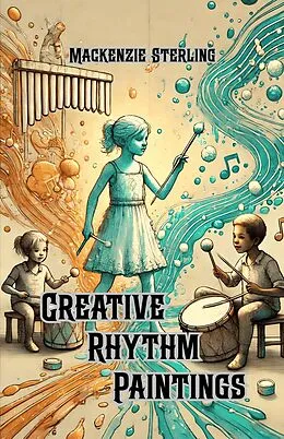 E-Book (epub) Creative Rhythm Paintings von Mackenzie Sterling