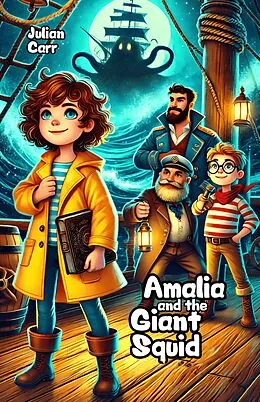 E-Book (epub) Amalia and the Giant Squid von Julian Carr