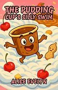 E-Book (epub) The Pudding Cup's Silly Swim von Alice Evelyn