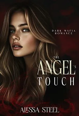 E-Book (epub) The Angel's Touch von Alessa Steel
