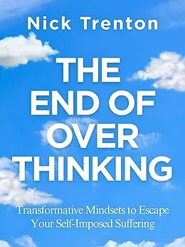 E-Book (epub) The End of Overthinking von Nick Trenton