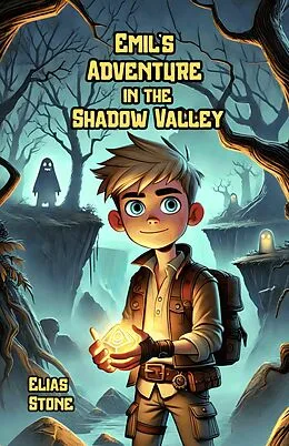 E-Book (epub) Emil's Adventure in the Shadow Valley von Elias Stone
