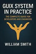 E-Book (epub) Guix System in Practice von William Smith