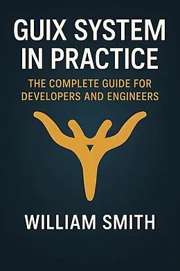 E-Book (epub) Guix System in Practice von William Smith