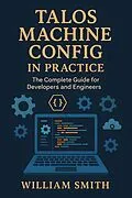 E-Book (epub) Talos Machine Config in Practice von William Smith