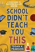 E-Book (epub) School Didn't Teach You This von Tegan K. Pearson