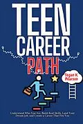 E-Book (epub) Teen Career Path von Tegan K. Pearson