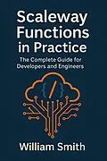 E-Book (epub) Scaleway Functions in Practice von William Smith