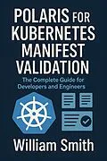 E-Book (epub) Polaris for Kubernetes Manifest Validation von William Smith