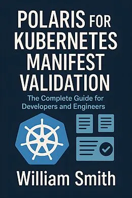 E-Book (epub) Polaris for Kubernetes Manifest Validation von William Smith
