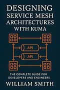 E-Book (epub) Designing Service Mesh Architectures with Kuma von William Smith