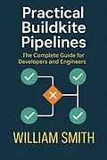 E-Book (epub) Practical Buildkite Pipelines von William Smith