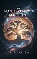 E-Book (epub) The Manifestation Blueprint von Skye Alden