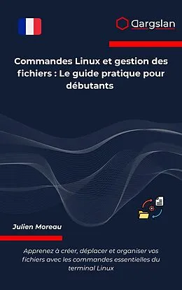 E-Book (epub) Commandes Linux et gestion des fichiers von Dargslan