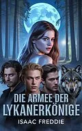 E-Book (epub) Die Armee der Lykanerkönige von Isaac Freddie