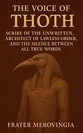 E-Book (epub) The Voice of Thoth von Frater Merovingia