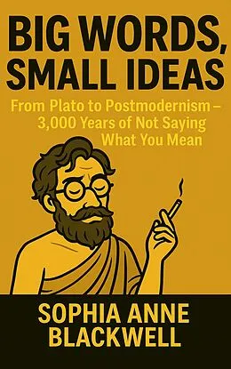 E-Book (epub) Big Words, Small Ideas von Sophia Anne Blackwell