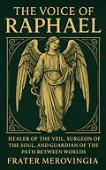 E-Book (epub) The Voice of Raphael von Frater Merovingia