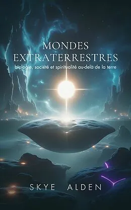 E-Book (epub) Mondes Extraterrestres von Skye Alden