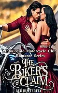 E-Book (epub) The Biker's Claim von Redbutterfly