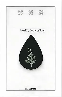 E-Book (epub) Health,Body and Soul von Enock Ogeto
