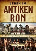 E-Book (epub) Leben im antiken Rom von Aidan J. Lloyd