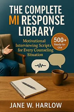 E-Book (epub) The Complete MI Response Library von Jane W. Harlow