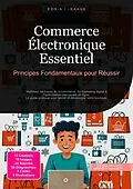E-Book (epub) Commerce Électronique Essentiel von Eos A.I. Saage