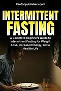 E-Book (epub) Intermittent Fasting von Fanton Publishers