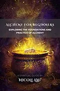 E-Book (epub) Alchemy for Beginners von Nicole Lau