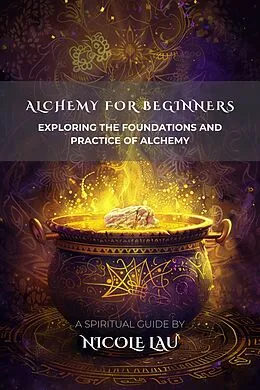 E-Book (epub) Alchemy for Beginners von Nicole Lau