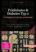 E-Book (epub) Prädiabetes & Diabetes Typ 2 von Eka A.I. Salbei