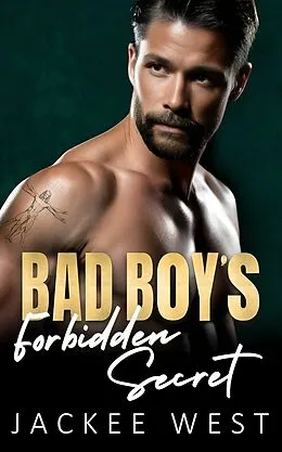 E-Book (epub) Bad Boy's Forbidden Secret von Jackee West