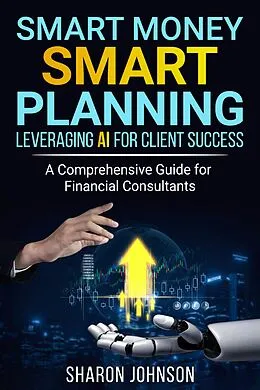E-Book (epub) Smart Money, Smart Planning von Sharon Johnson