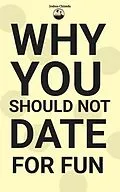 E-Book (epub) Why you should not date for fun von Joshua Chinedu
