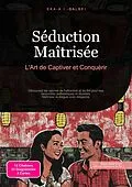 E-Book (epub) Séduction Maîtrisée von Eka A.I. Salbei