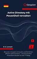 E-Book (epub) Active Directory mit PowerShell verwalten von D. S. Lornach