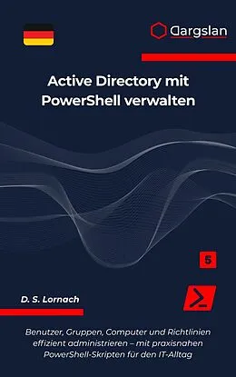 E-Book (epub) Active Directory mit PowerShell verwalten von D. S. Lornach