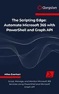 E-Book (epub) Automate Microsoft 365 with PowerShell and Graph API von Miles Everhart