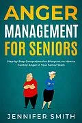 E-Book (epub) Anger Management for Seniors von Jennifer Smith