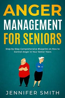 E-Book (epub) Anger Management for Seniors von Jennifer Smith