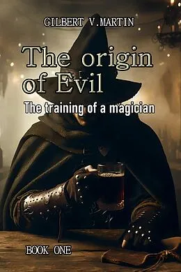 E-Book (epub) The origin of Evil von Gilbert V. Martin