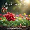 E-Book (epub) The Garden Secret von Padmapriya Lokeshvaar