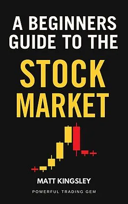 E-Book (epub) A Beginners Guide To The Stock Market von Matt Kingsley