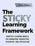 E-Book (epub) The Sticky Learning Framework von Peter Hollins