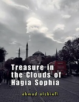 E-Book (epub) Treasure in the Clouds of Hagia Sophia von Ahmad Alshinti