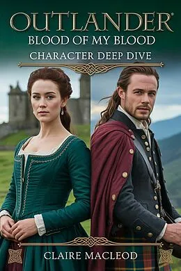 E-Book (epub) Outlander: Blood of My Blood Character Deep Dive von Claire MacLeod